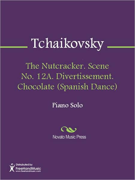 The Nutcracker. Scene No. 12A. Divertissement. Chocolate (Spanish Dance)