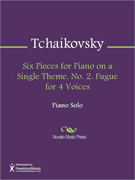 Six Pieces for Piano on a Single Theme. No. 2. Fugue for 4 Voices