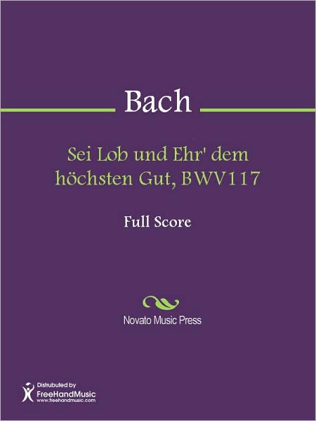 Sei Lob und Ehr' dem hochsten Gut, BWV117