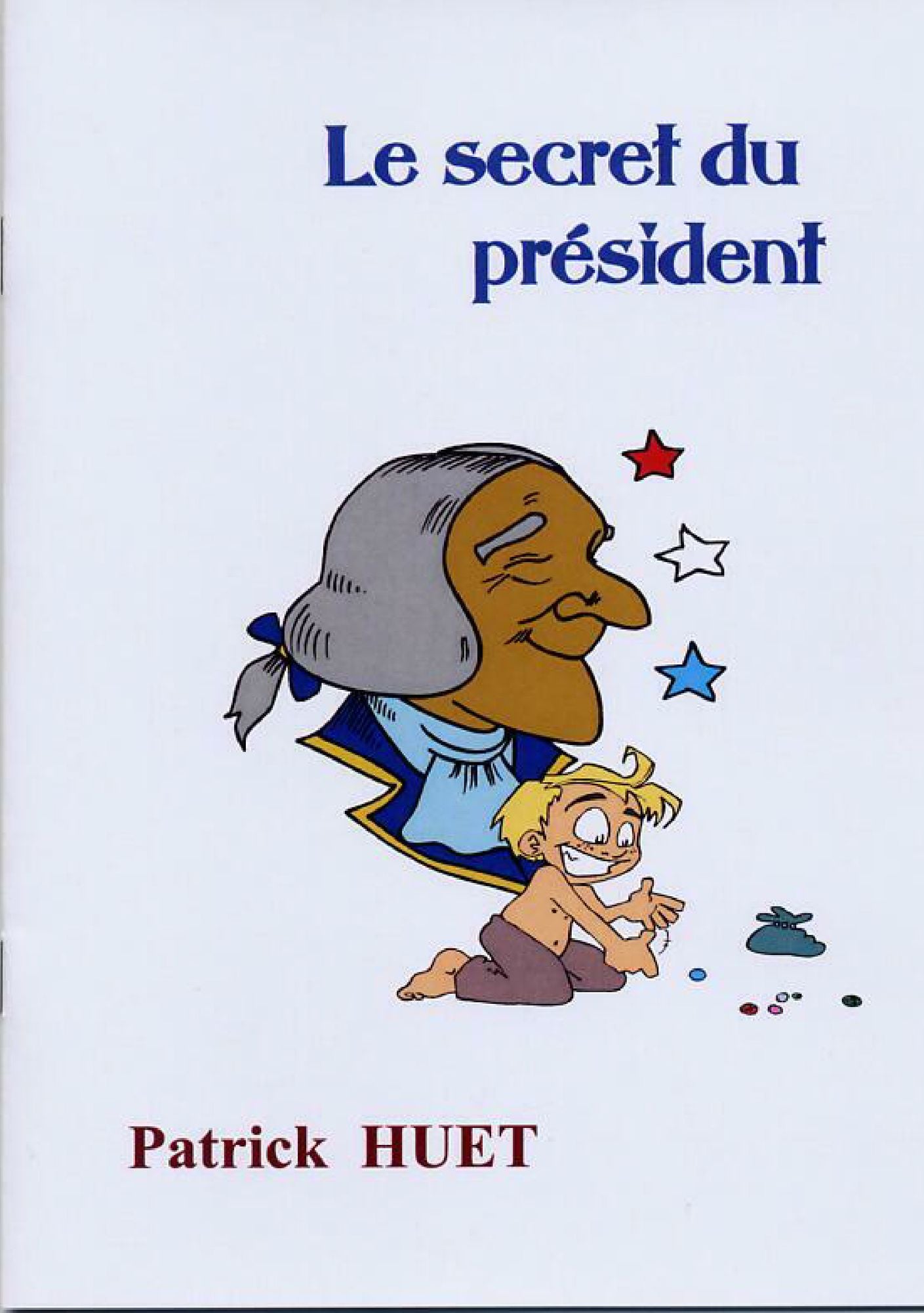The Secret Of The President / Le Secret Du Président