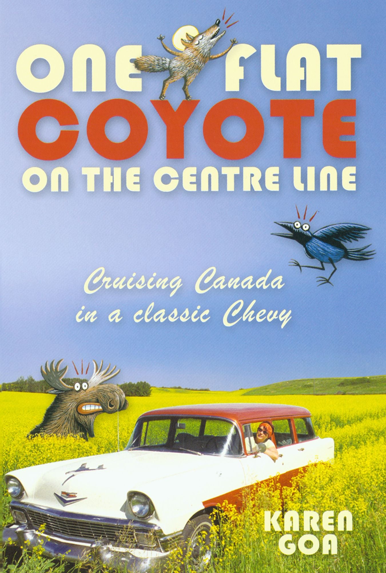 One Flat Coyote on the Center Line: Cruising Canada in a classic Chevy