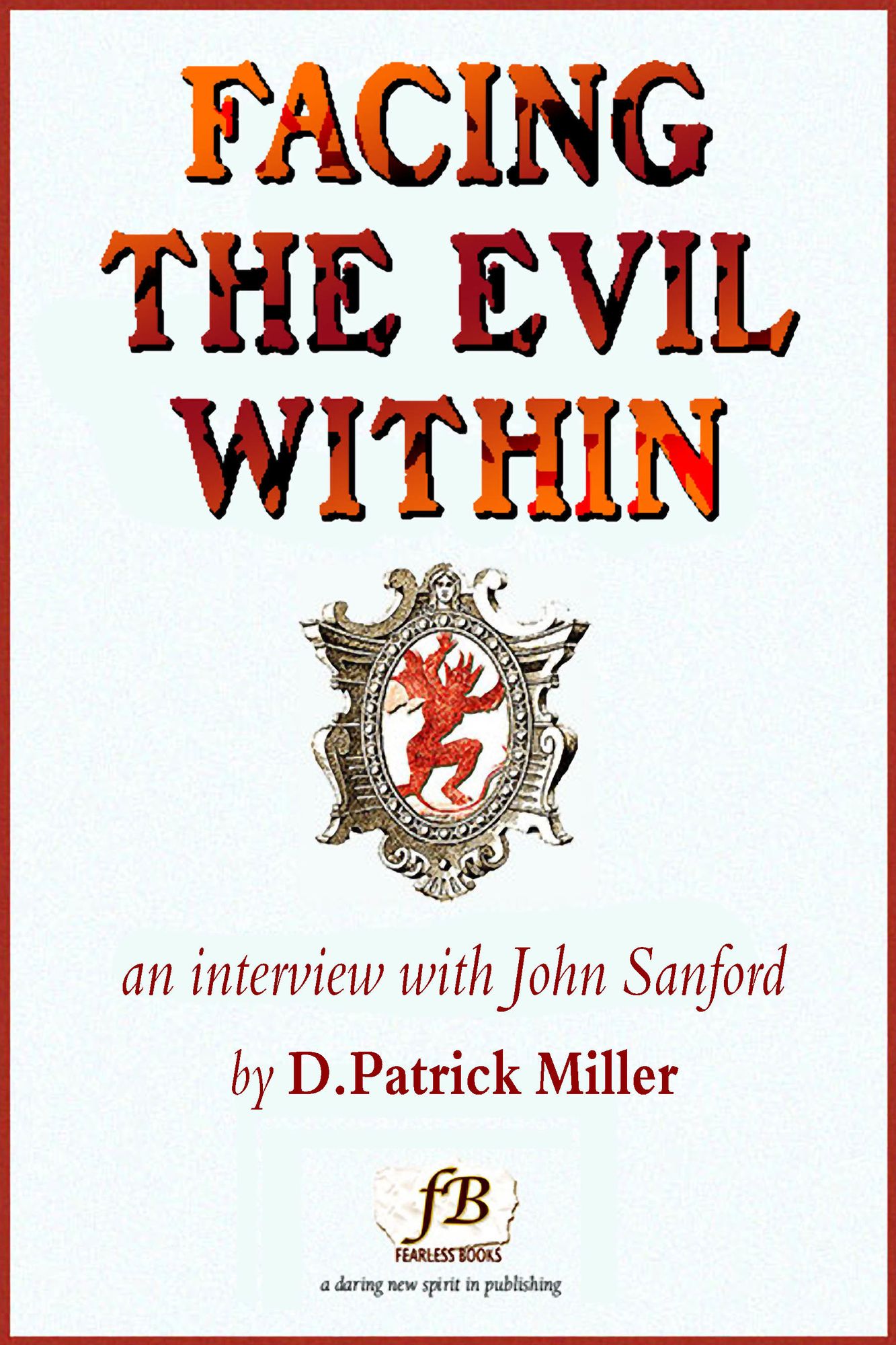 Facing the Evil Within: An Interview with John Sanford