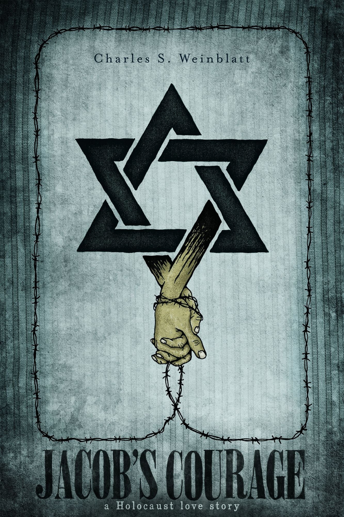 Jacob's Courage: A Holocaust Love Story