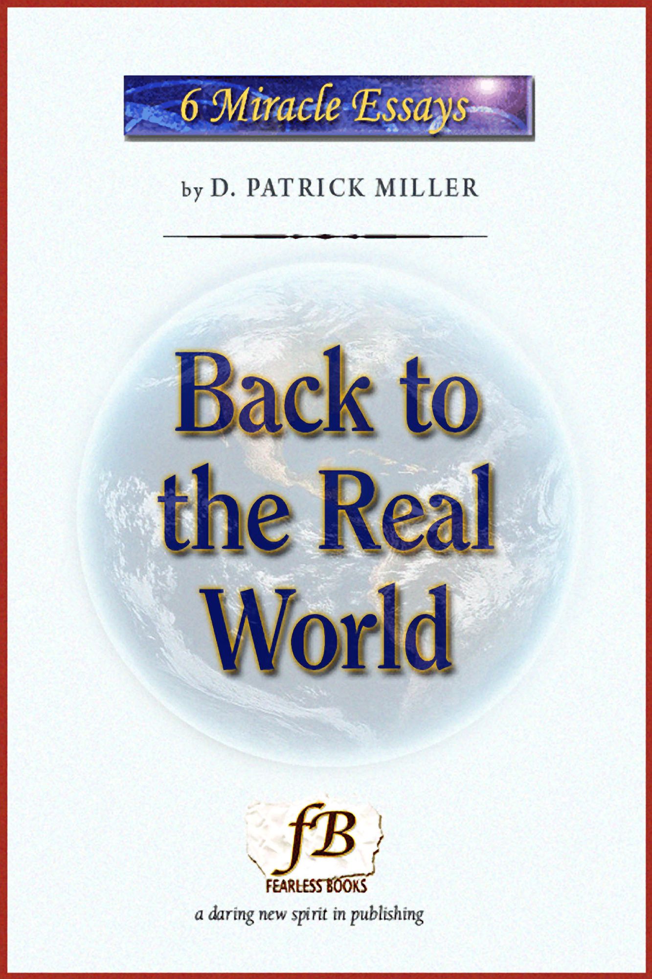 Back to the Real World: Miracle Essays #1