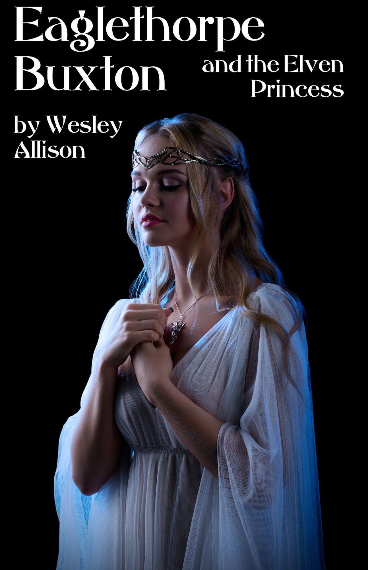 Eaglethorpe Buxton and the Elven Princess
