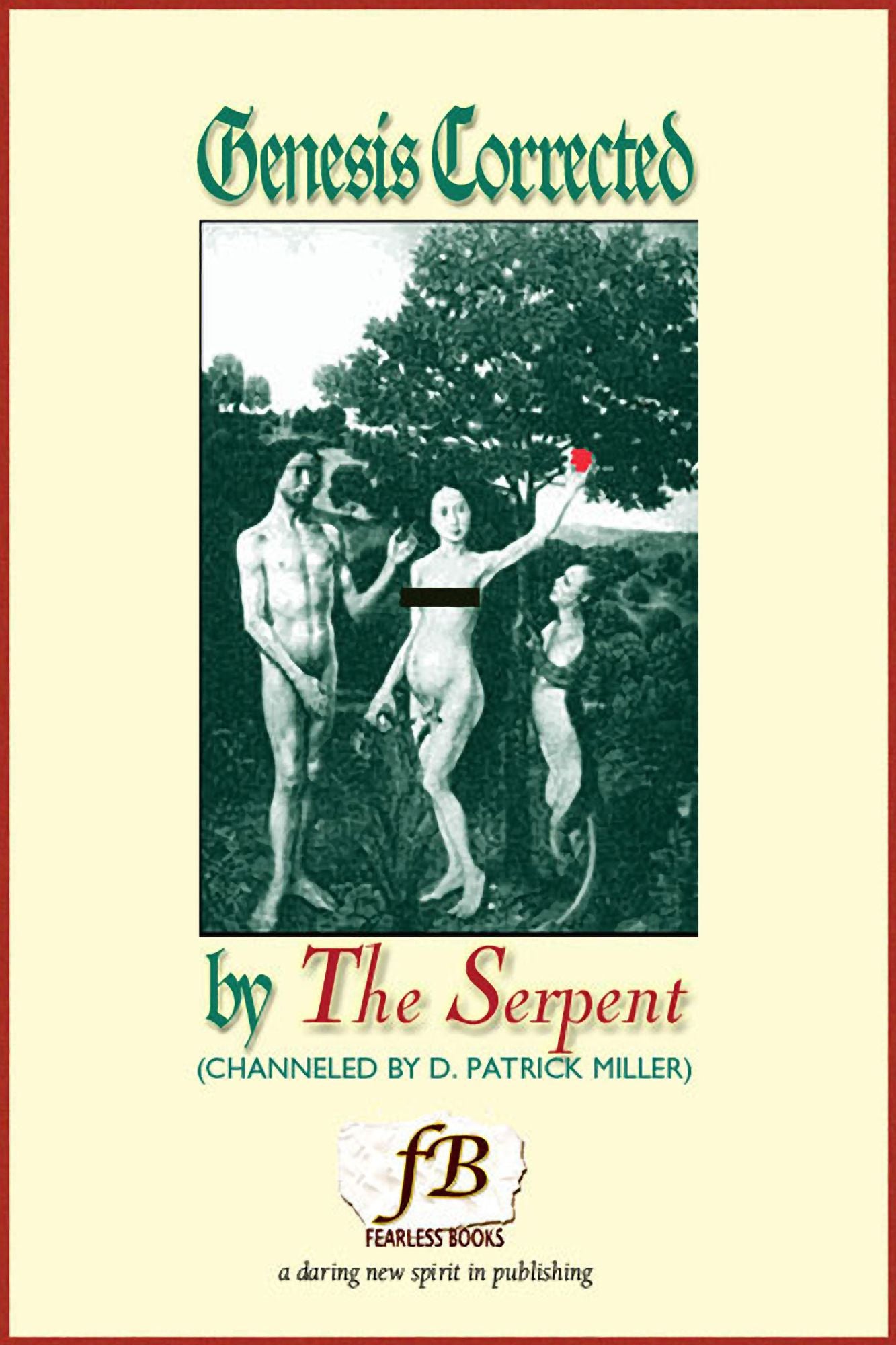 Genesis Corrected by The Serpent: Channeled by D. Patrick Miller