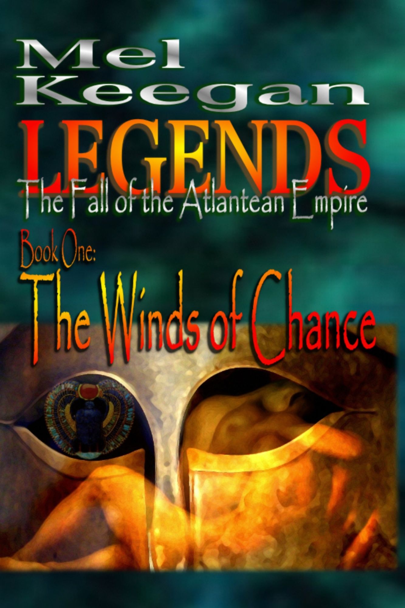 Legends: The Fall of the Atlantean Empire; Book 1 - The Winds of Chance