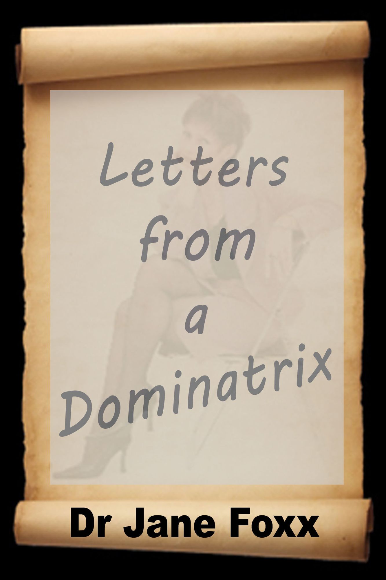 Letters from a Dominatrix
