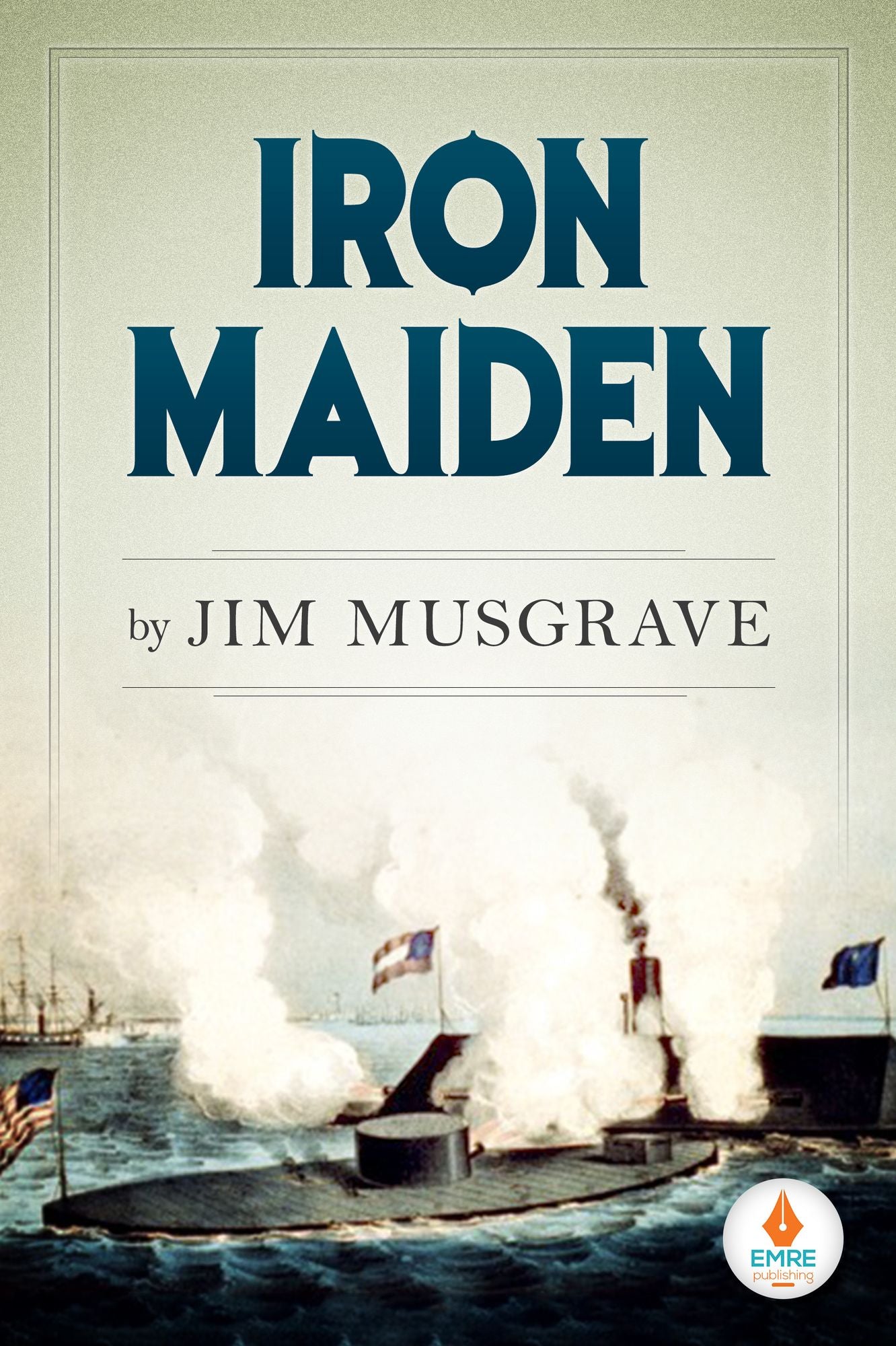 Iron Maiden: An Alternate History Novel