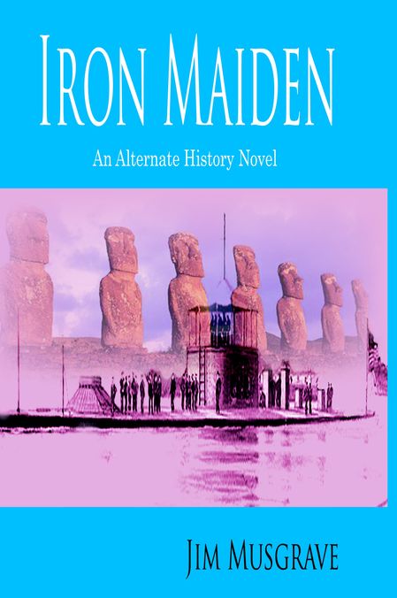 Iron Maiden: An Alternate History Novel