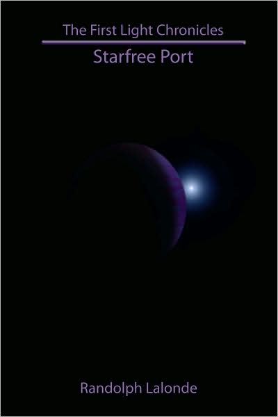 First Light Chronicles: Starfree Port