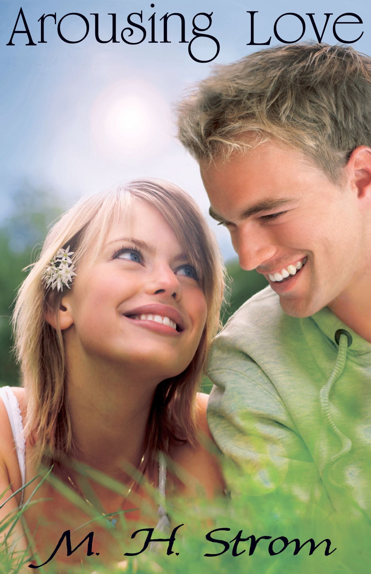 Arousing Love, a Teen Novel