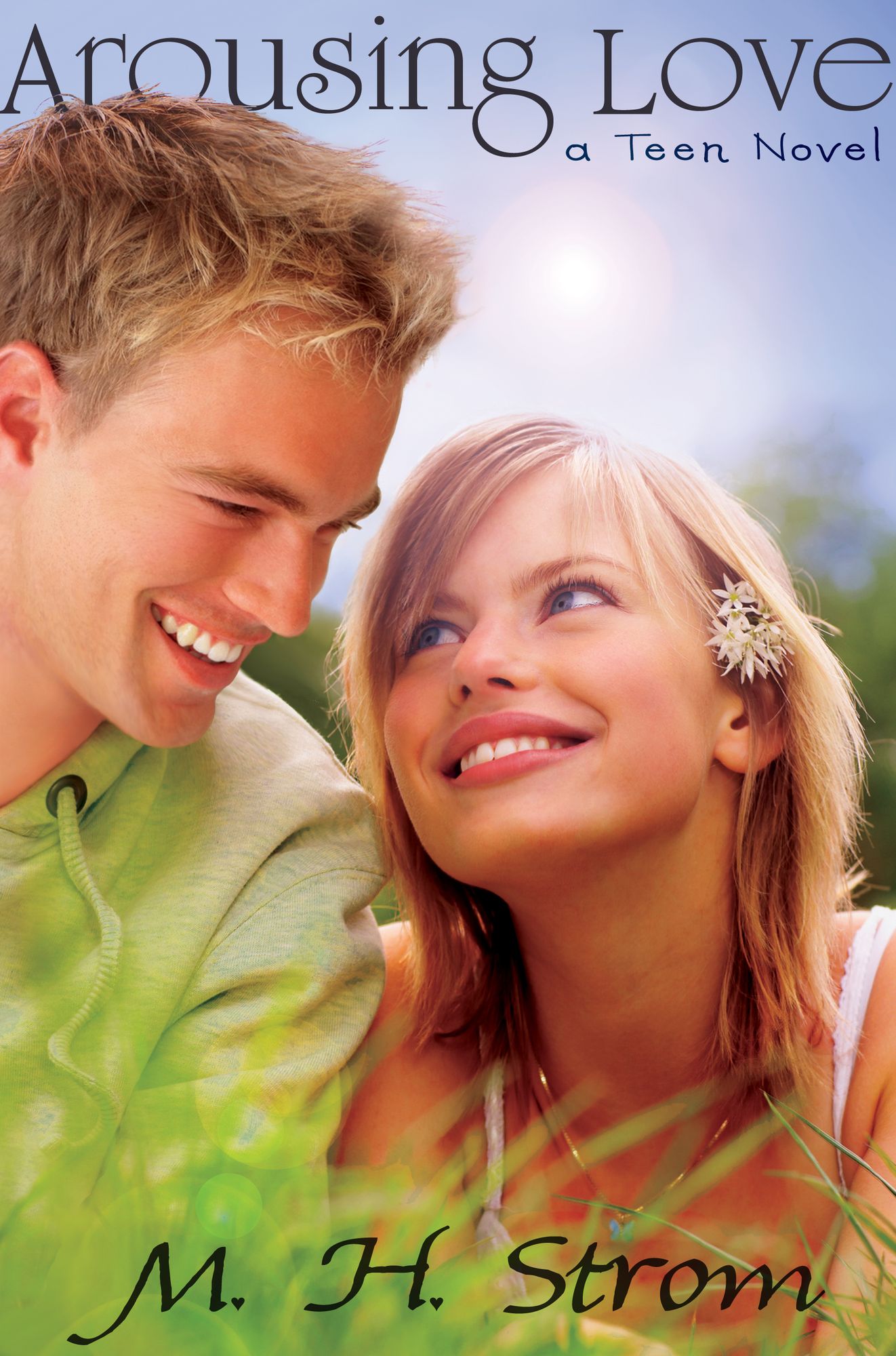 Arousing Love, a Teen Novel