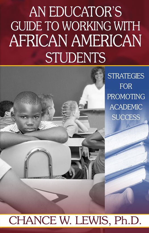 An Educator's Guide to Working with African American Students: Strategies for Promoting Academic Success