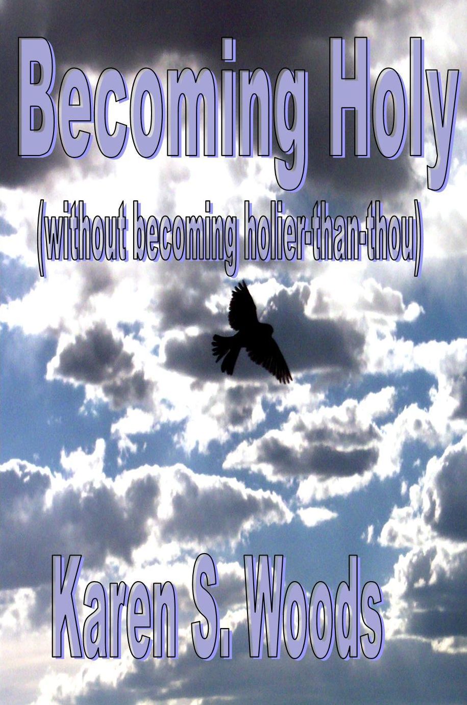 Becoming Holy (without becoming Holier-than-Thou)