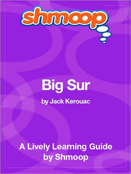 Big Sur - Shmoop Learning Guide