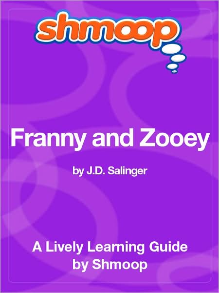 Franny and Zooey - Shmoop Learning Guide