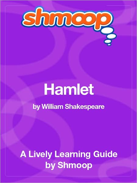 Hamlet - Shmoop Learning Guide