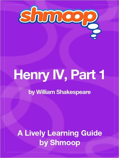 Henry IV, Part 1 - Shmoop Learning Guide