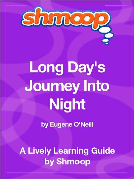 Long Day's Journey into Night - Shmoop Learning Guide