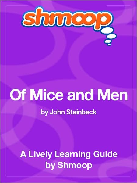 Of Mice and Men - Shmoop Learning Guide
