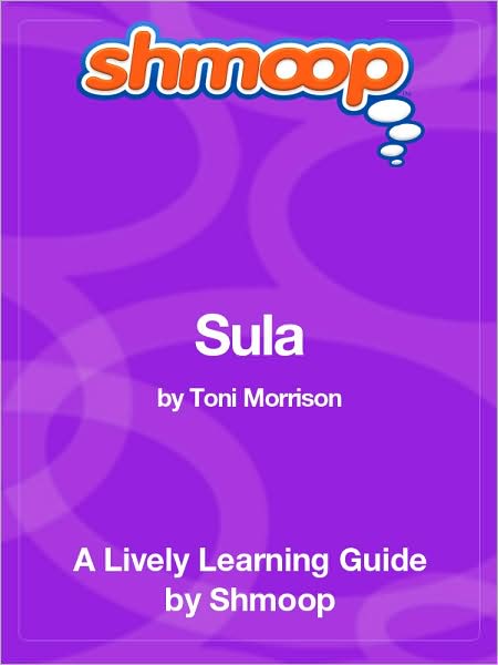 Sula - Shmoop Learning Guide
