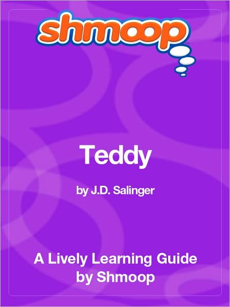 Teddy - Shmoop Learning Guide