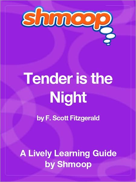 Tender Is the Night - Shmoop Learning Guide