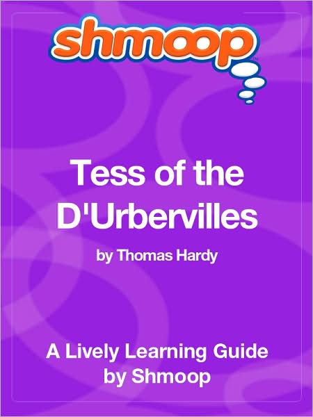 Tess of the D'Urbervilles - Shmoop Learning Guide