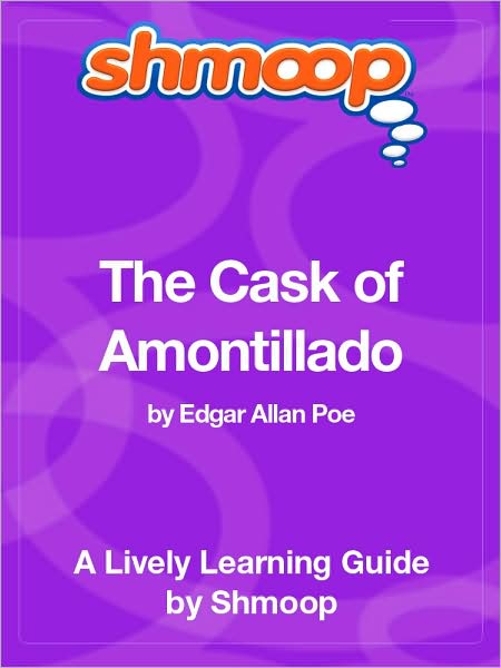 The Cask of Amontillado - Shmoop Learning Guide