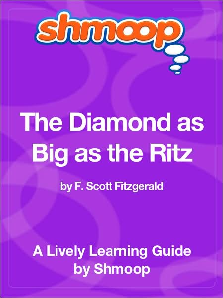 The Diamond as Big as the Ritz - Shmoop Learning Guide