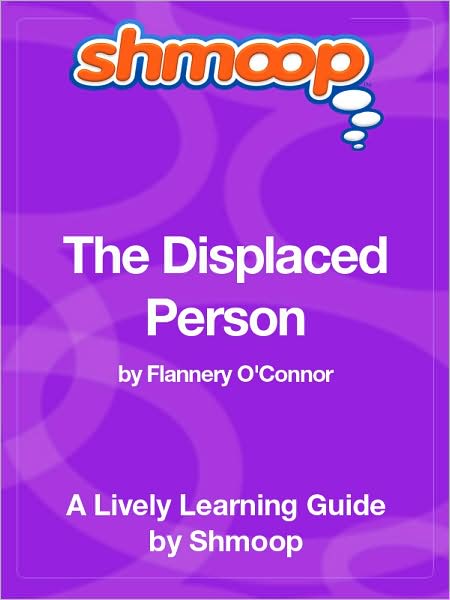 The Displaced Person - Shmoop Learning Guide