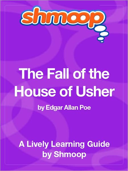 The Fall of the House of Usher - Shmoop Learning Guide