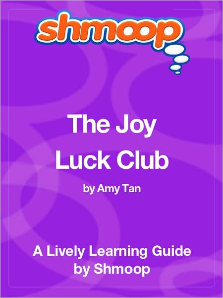 The Joy Luck Club - Shmoop Learning Guide