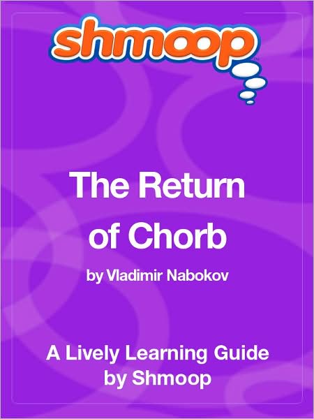 The Return of Chorb - Shmoop Learning Guide