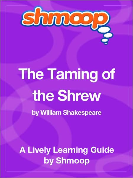 The Taming of the Shrew - Shmoop Learning Guide