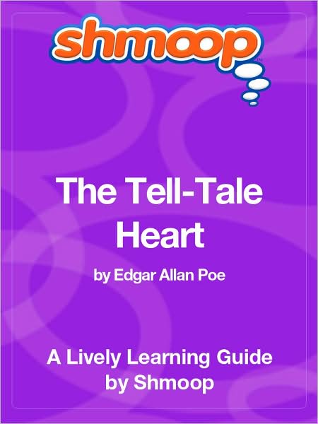 The Tell-Tale Heart - Shmoop Learning Guide