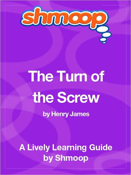 The Turn of the Screw - Shmoop Learning Guide