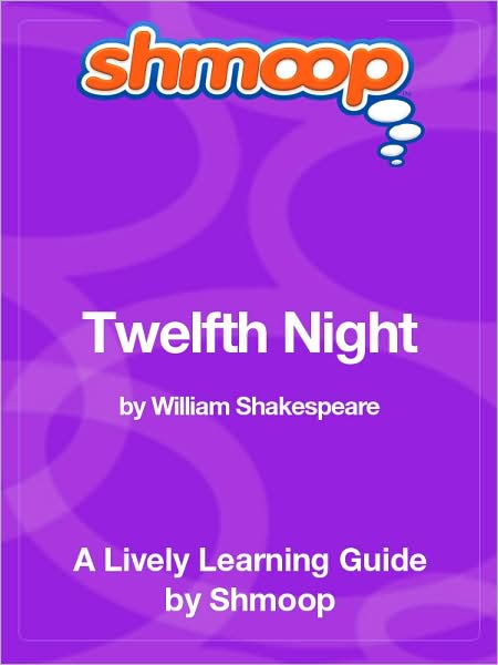 Twelfth Night - Shmoop Learning Guide