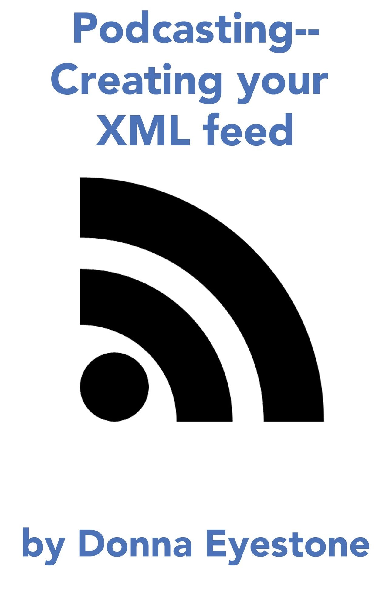 Podcasting - Creating your feed (Part 3)