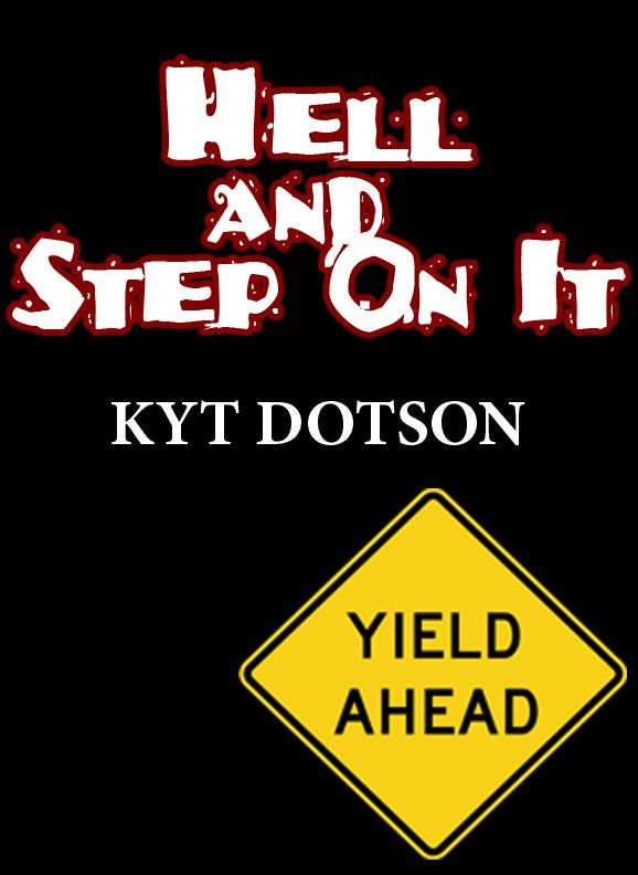 Hell and Step On It