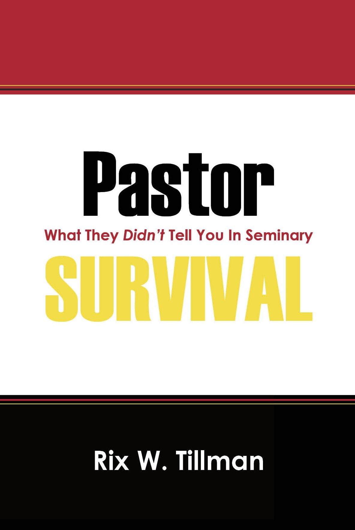 Pastor Survival: What They Didn't Teach You in Seminary!