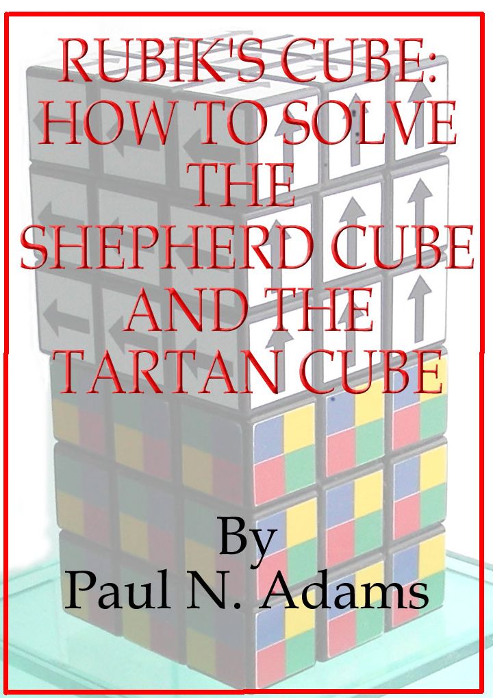 Rubik's Cube: How to Solve the Shepherd Cube and Tartan Cube