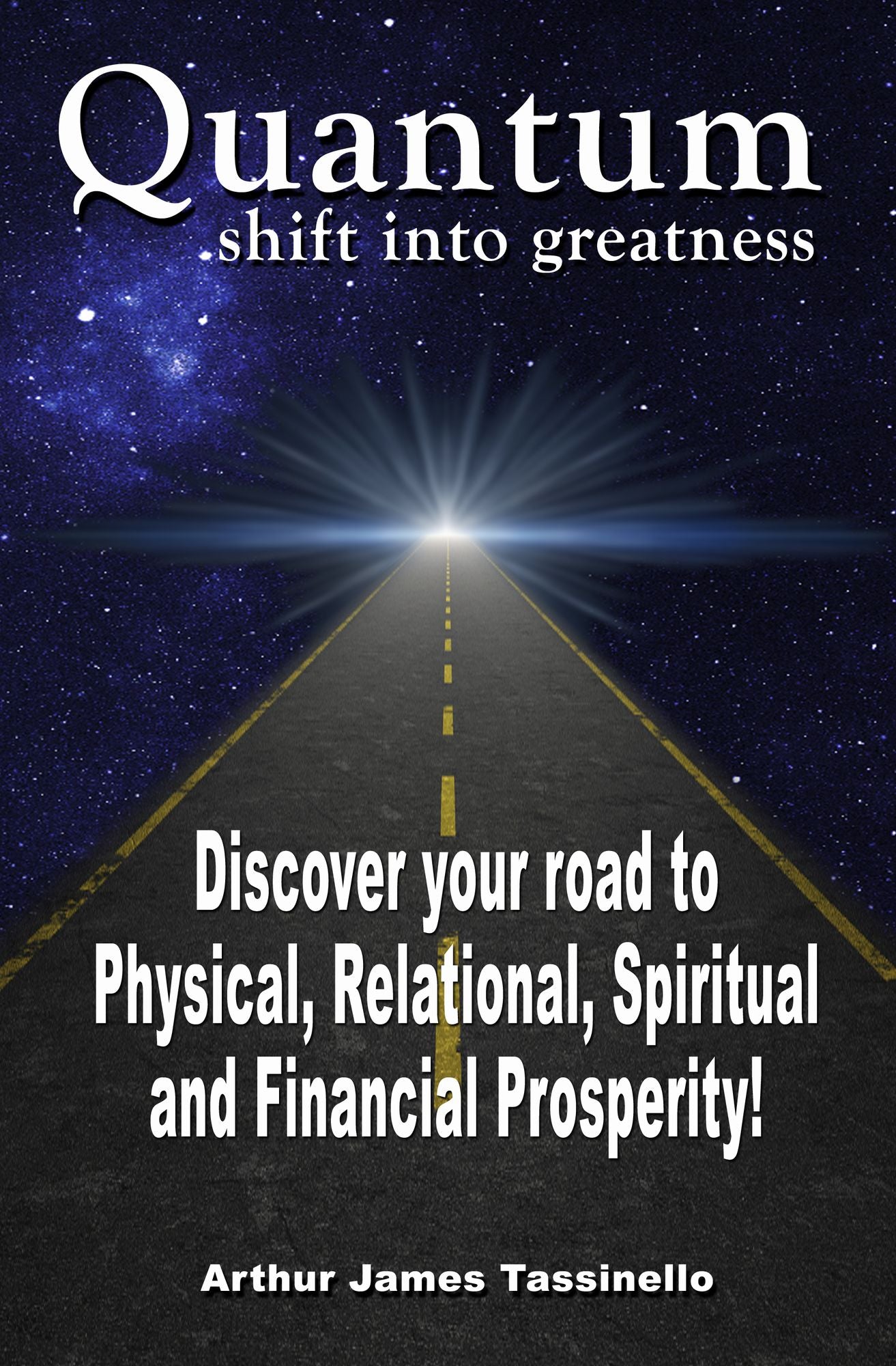 Quantum Shift Into Greatness