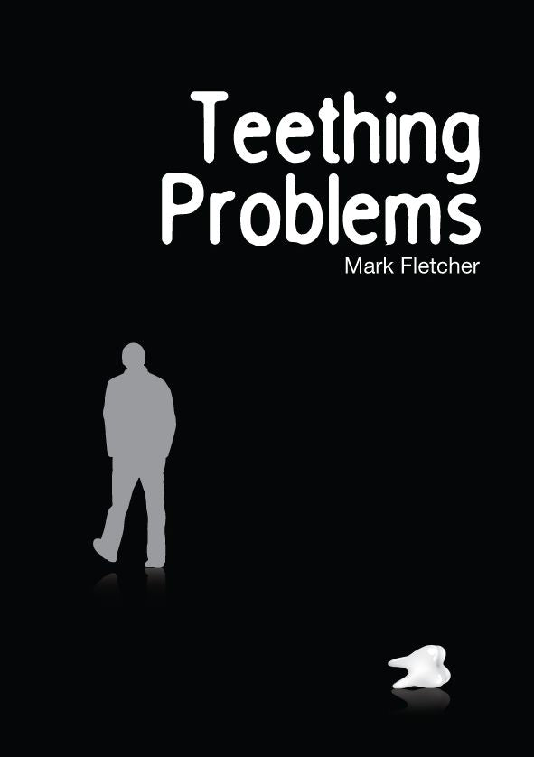 Teething Problems