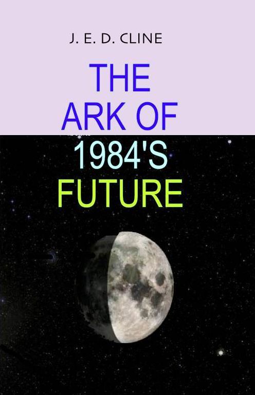 The Ark of 1984's Future