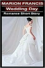 Wedding Day - Romance Short Story