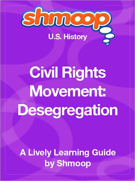 Civil Rights Movement, Desegregation - Shmoop US History Guide