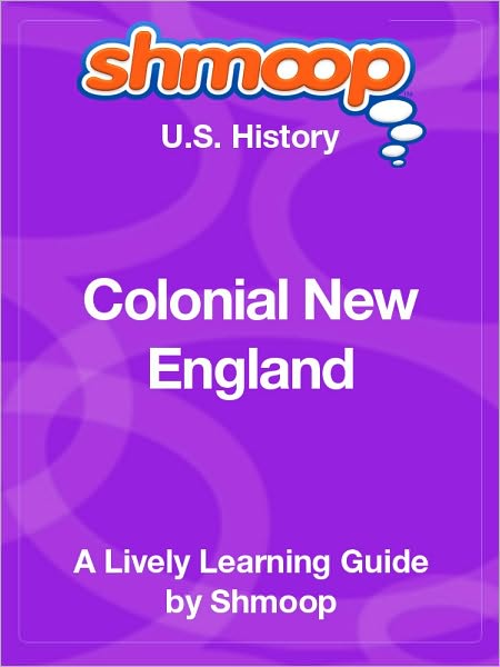 Colonial New England - Shmoop US History Guide