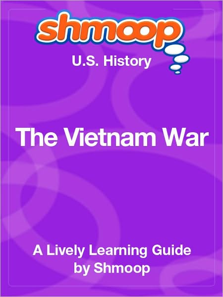 The Vietnam War - Shmoop US History Guide